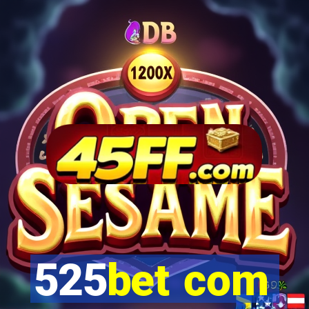 525bet com
